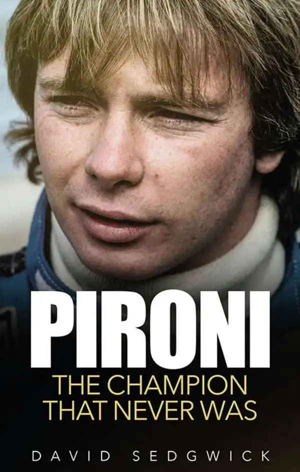 Pironi. The Champion that never was. David Sedgwick