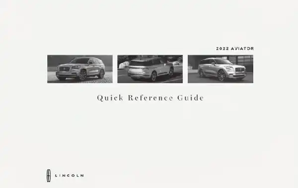 Lincoln Aviator 2022 MY. Quick Reference Guide