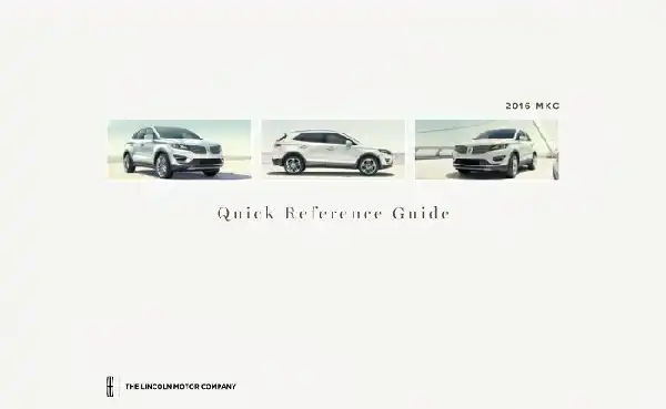 Lincoln MKC 2016 MY. Quick Reference Guide