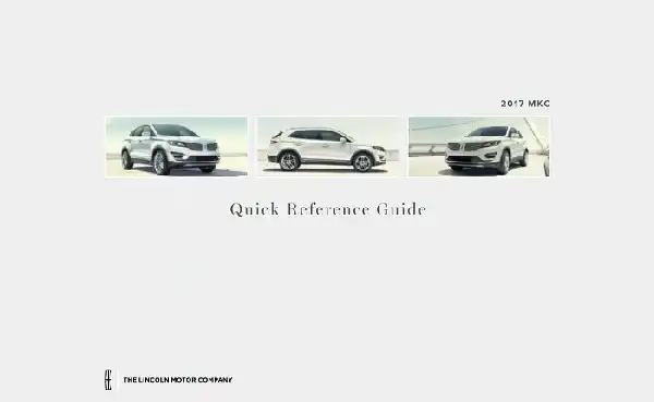 Lincoln MKC 2017 MY. Quick Reference Guide