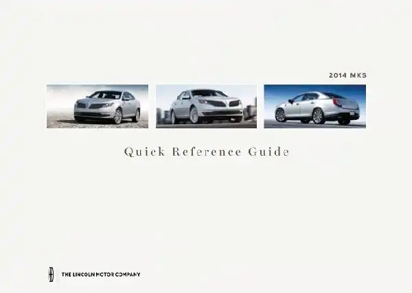 Lincoln MKS 2014 MY. Quick Reference Guide