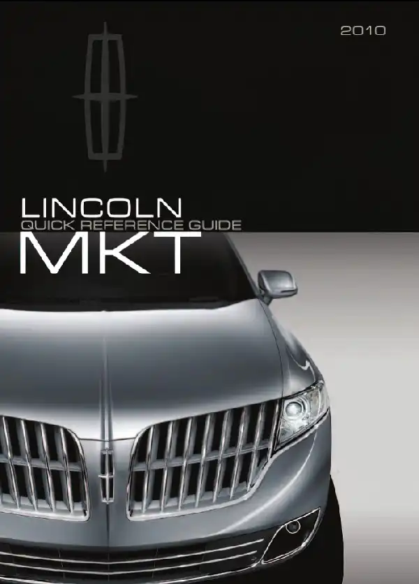 Lincoln MKT 2010 MY. Quick Reference Guide