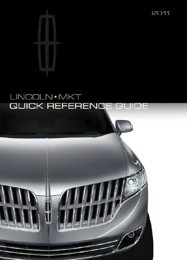 Lincoln MKT 2011 MY. Quick Reference Guide