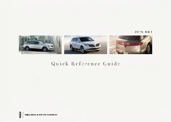 Lincoln MKT 2015 MY. Quick Reference Guide