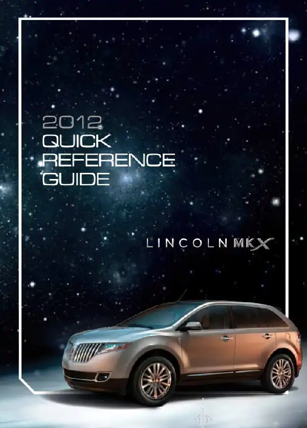 Lincoln MKX 2012 MY. Quick Reference Guide
