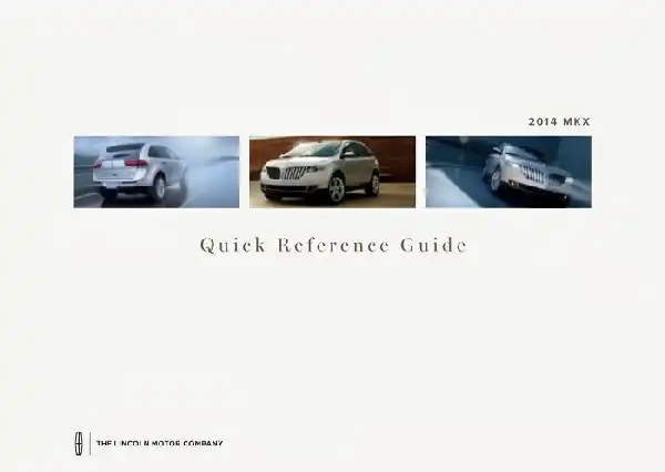 Lincoln MKX 2014 MY. Quick Reference Guide