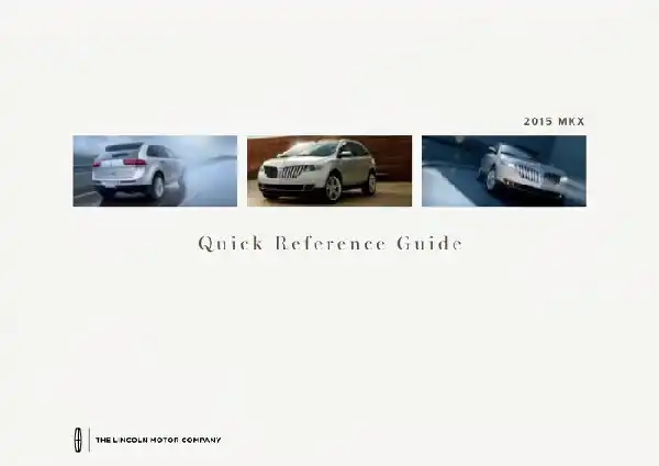 Lincoln MKX 2015 MY. Quick Reference Guide