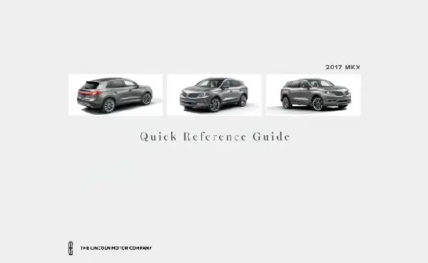 Lincoln MKX 2017 MY. Quick Reference Guide