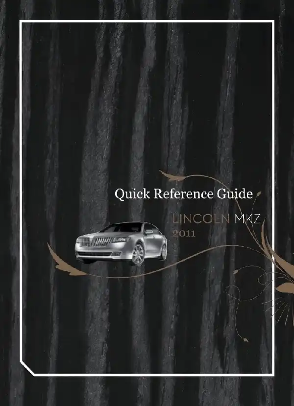 Lincoln MKZ 2011 MY. Quick Reference Guide