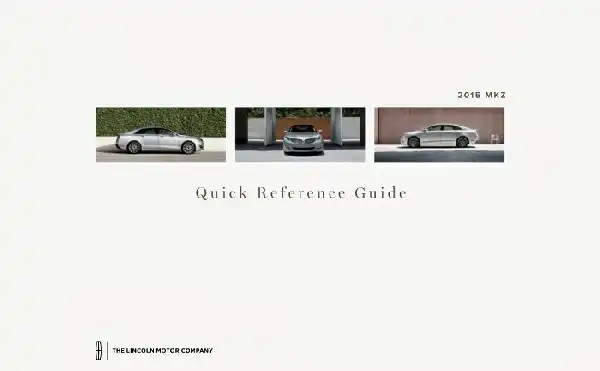 Lincoln MKZ 2015 MY. Quick Reference Guide