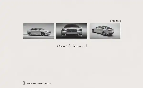 Lincoln MKZ 2017 MY. Owner&#39;s Manual