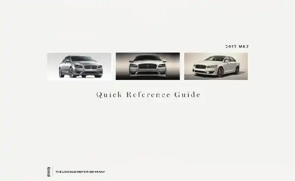 Lincoln MKZ 2017 MY. Quick Reference Guide