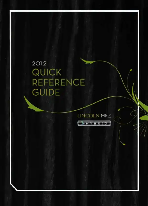 Lincoln MKZ Hybrid 2012 MY. Quick Reference Guide