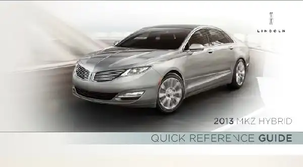 Lincoln MKZ Hybrid 2013 MY. Quick Reference Guide