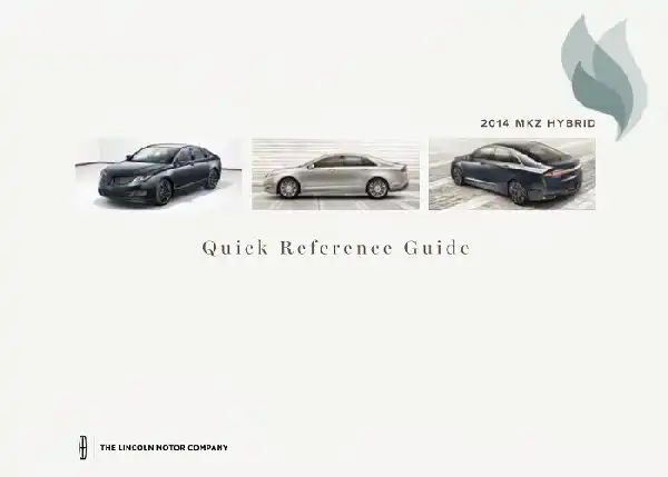Lincoln MKZ Hybrid 2014 MY. Quick Reference Guide