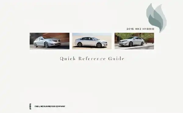 Lincoln MKZ Hybrid 2015 MY. Quick Reference Guide