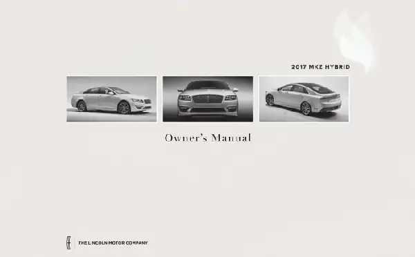 Lincoln MKZ Hybrid 2017 MY. Owner&#39;s Manual