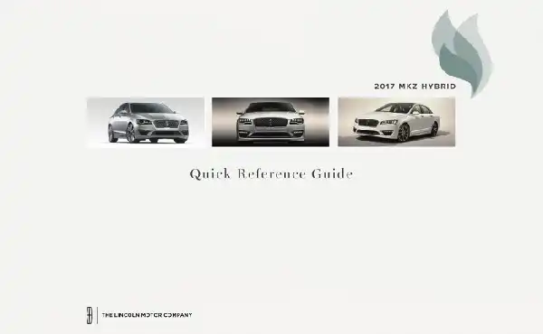 Lincoln MKZ Hybrid 2017 MY. Quick Reference Guide