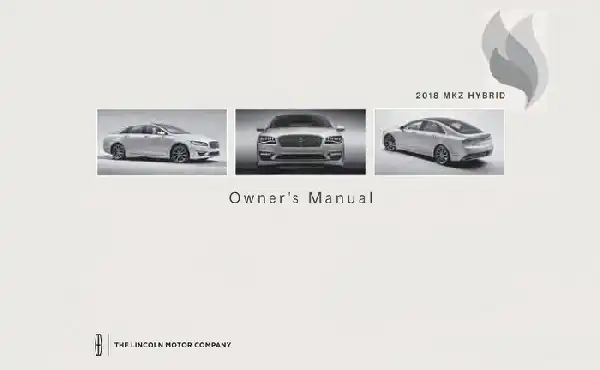 Lincoln MKZ Hybrid 2018 MY. Owner&#39;s Manual