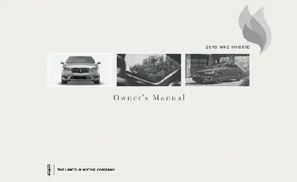 Lincoln MKZ Hybrid 2019 MY. Owner&#39;s Manual