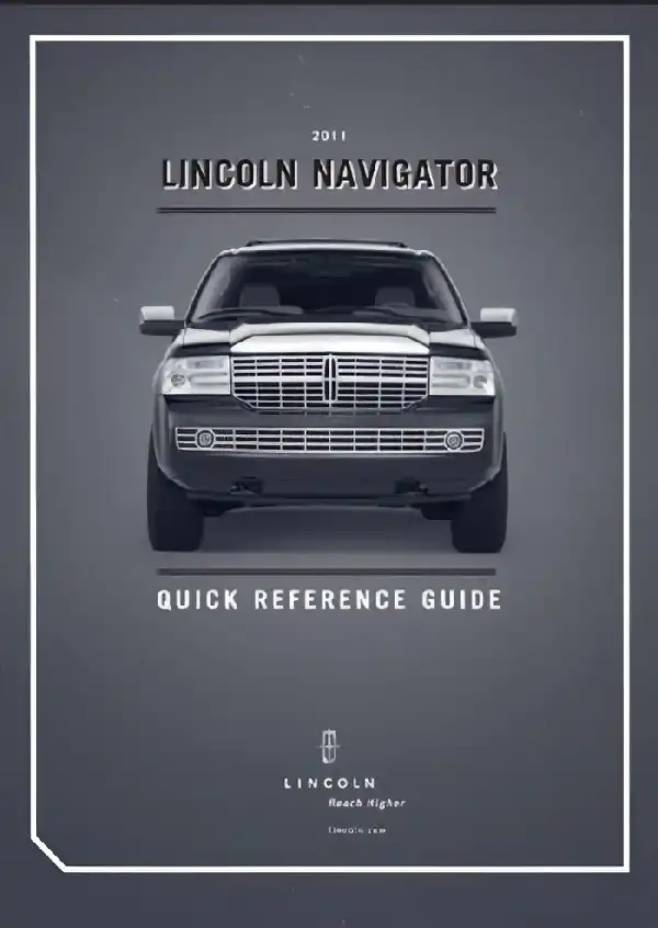 Lincoln Navigator 2011 MY. Quick Reference Guide