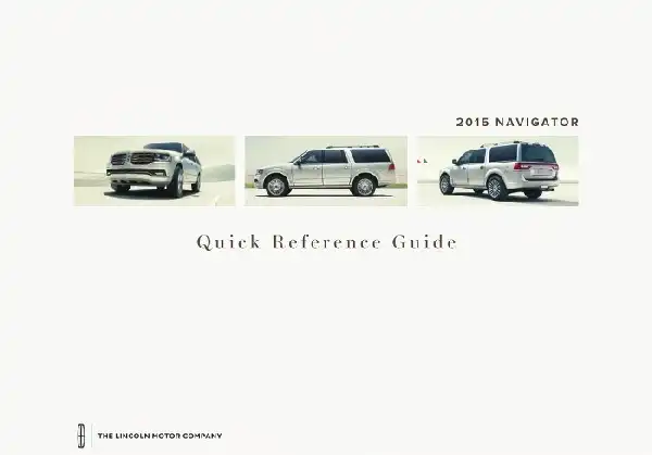 Lincoln Navigator 2015 MY. Quick Reference Guide