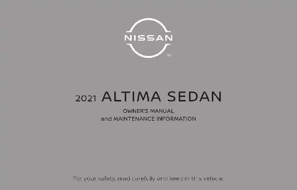 Nissan Altima 2021 MY. Owner&#39;s Manual and Maintenance Information