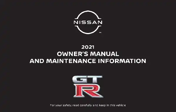 Nissan GT-R 2021 MY. Owner&#39;s Manual and Maintenance Information