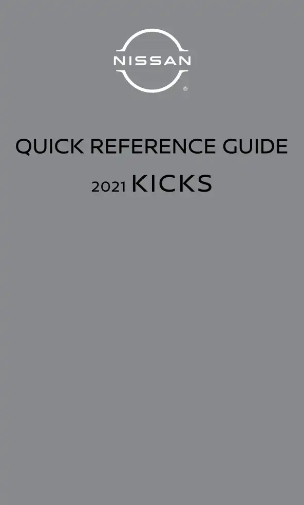 Nissan Kicks 2021 MY. Quick Reference Guide