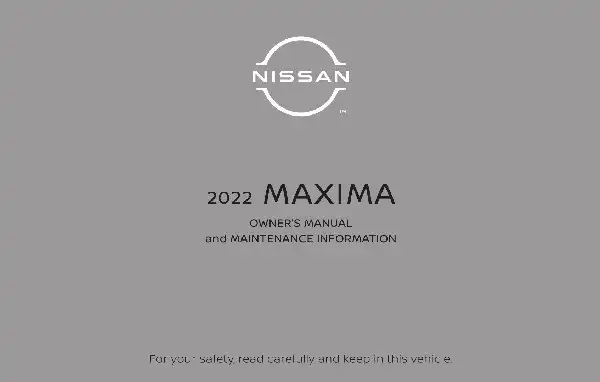 Nissan Maxima 2022 MY. Owner&#39;s Manual and Maintenance Information