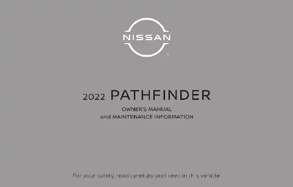 Nissan Pathfinder 2022 MY. Owner&#39;s Manual and Maintenance Information