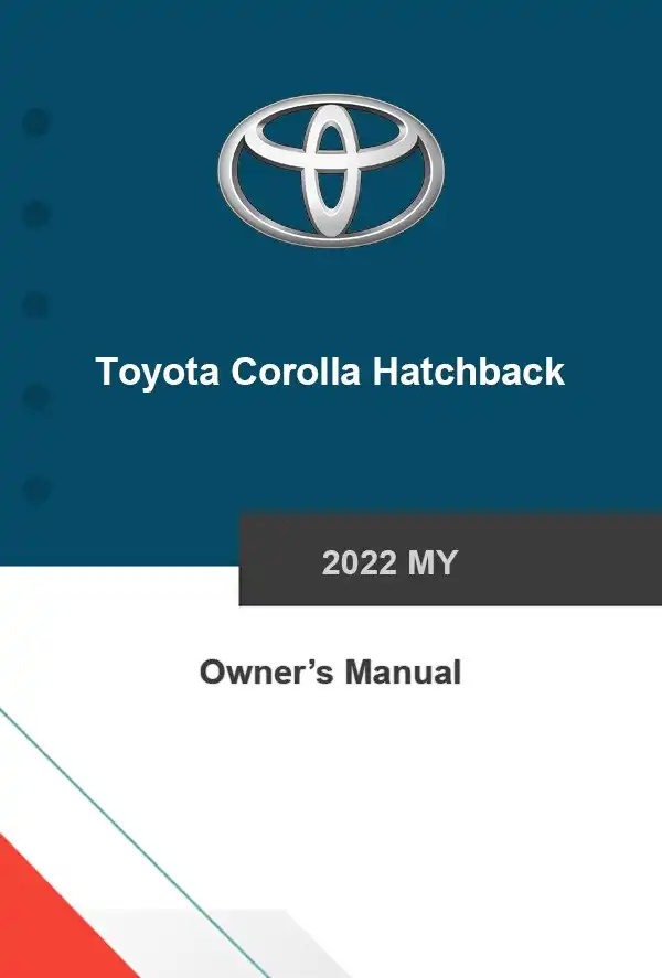 Toyota Corolla Hatchback 2022 MY. Owner&#39;s Manual