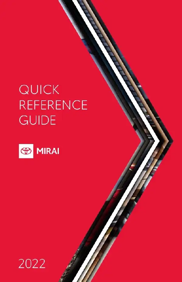 Toyota Mirai 2022 MY. Quick Reference Guide
