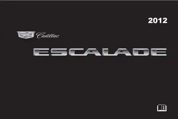 Cadillac Escalade 2012 року. Керівництво з експлуатації