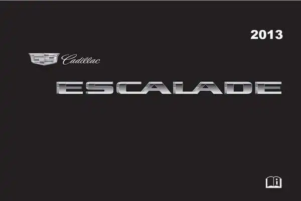 Cadillac ESCALADE 2013 року. Керівництво з експлуатації
