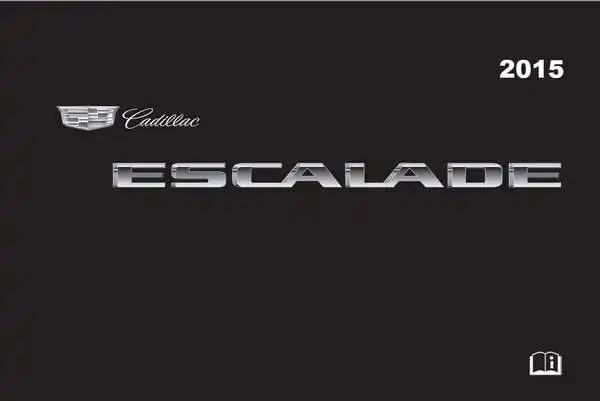Cadillac ESCALADE 2015 року. Керівництво з експлуатації