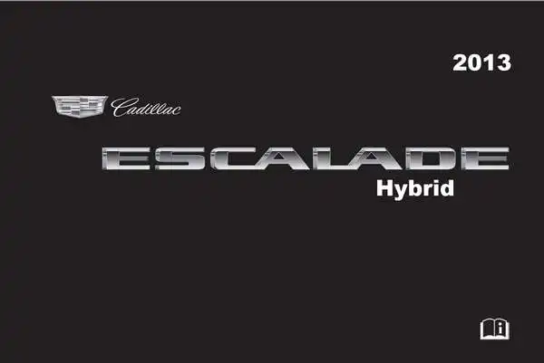 Cadillac ESCALADE HYBRID 2013 року. Керівництво з експлуатації