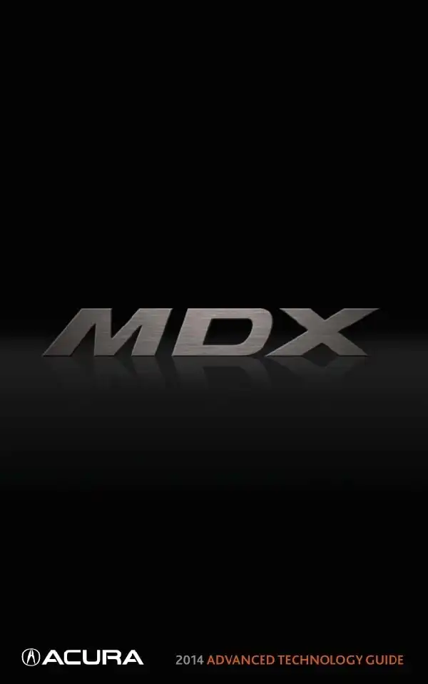 Acura MDX 2014 MY. Advanced Technology Guide