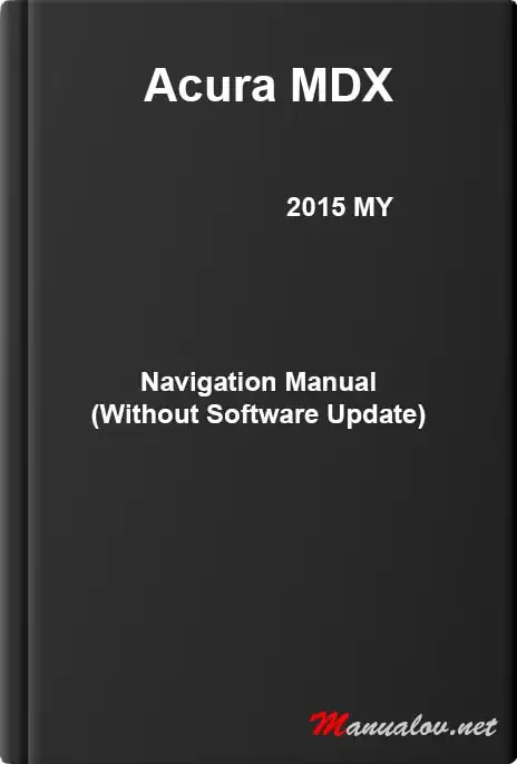 Acura MDX 2015 MY. Navigation Manual (Without Software Update) Ver. ST02