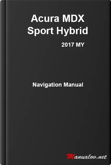 Acura MDX 2017 My Sport Hybrid. Navigation Manual