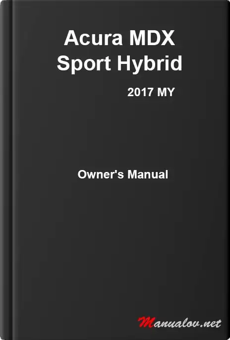 Acura MDX 2017 My Sport Hybrid. Owner&#39;s Manual