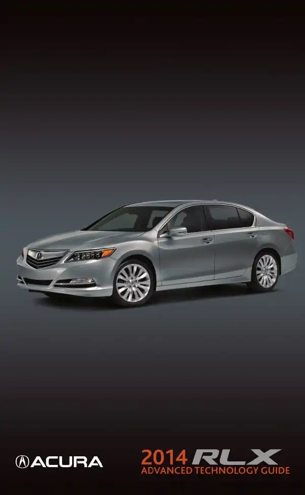 Acura RLX 2014 MY. Advanced Technology Guide
