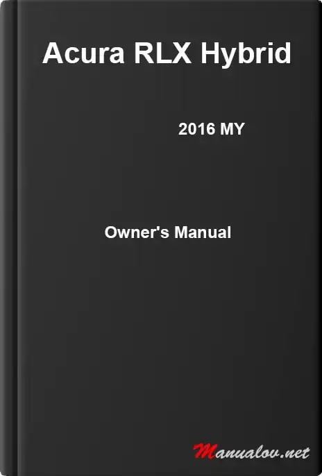 Acura RLX 2016 My Hybrid. Owner&#39;s Manual