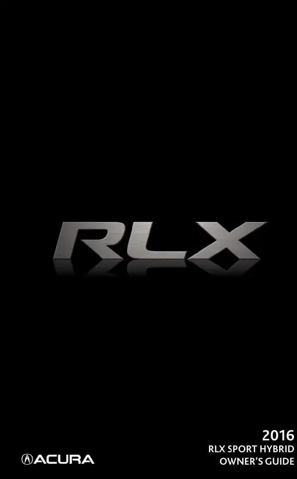 Acura RLX 2016 My Sport Hybrid. Owner&#39;s Guide