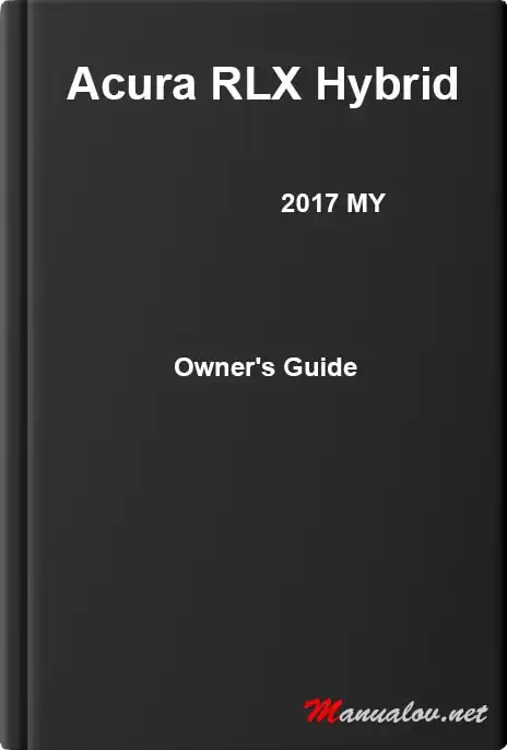 Acura RLX 2017 My Hybrid. Owner&#39;s Guide