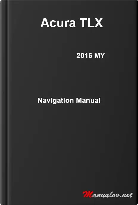 Acura TLX 2016 MY. Navigation Manual
