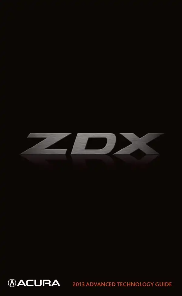 Acura ZDX 2013 MY. Advanced Technology Guide