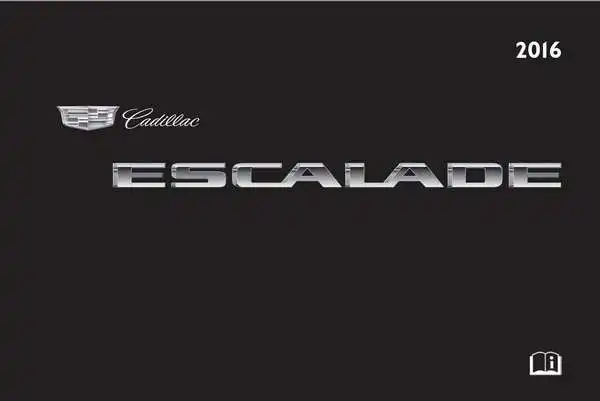 Cadillac ESCALADE 2016 року. Керівництво з експлуатації