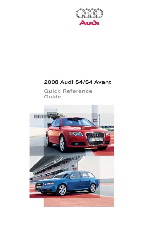 Audi A4, S4 2008 MY. Quick Reference Guide