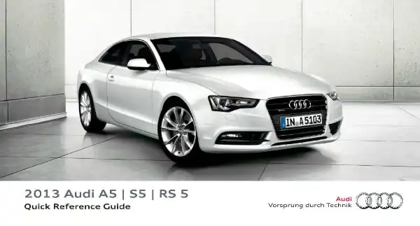 Audi A5 Coupe, S5 Coupe 2013 MY. Quick Reference Guide